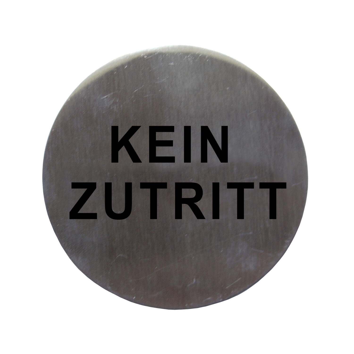 Hinweisschild Kein Zutritt aus Edelstahl, �7.5cm, 1 Stk.